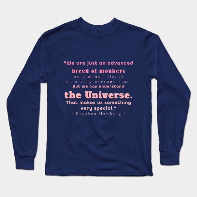 Stephen Hawking quote Long Sleeve T-Shirt by MarceloMoretti90